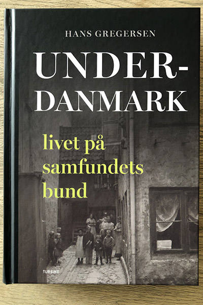 Hans Gregersen aktuel med ny bog om UNDERDANMARK Hans Gregersen aktuel med ny bog om UNDERDANMARK