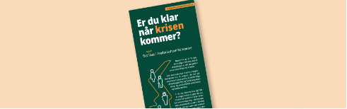 Er du klar når krisen kommer? Er du klar når krisen kommer?